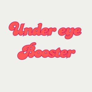 Under eye booster